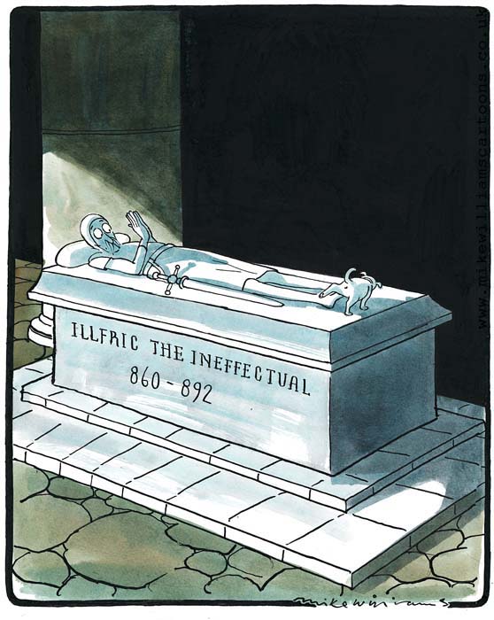 Illfric the Ineffectual cartoon by Mike Williams